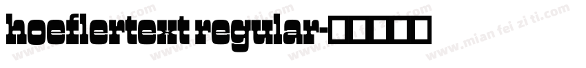 hoeflertext regular字体转换